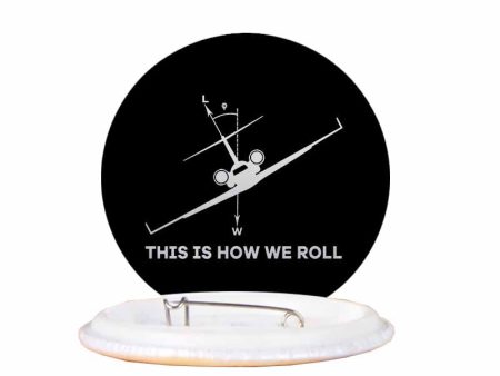 This is How We Roll Designed Pins Online Sale