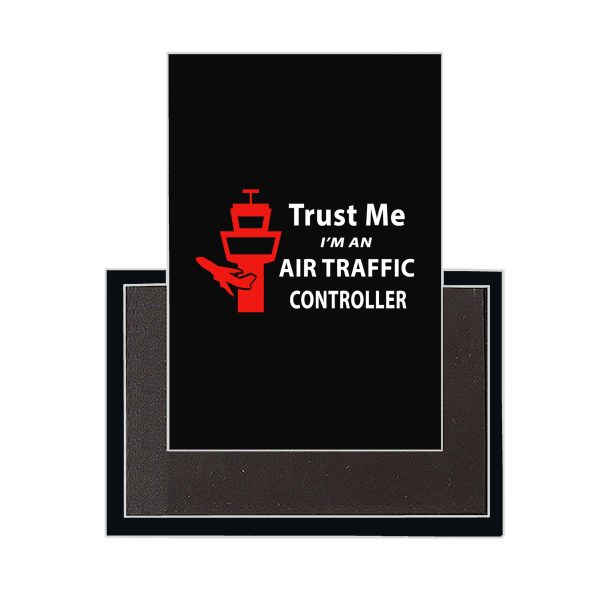 Trust Me I m an Air Traffic Controller Designed Magnets Online Hot Sale