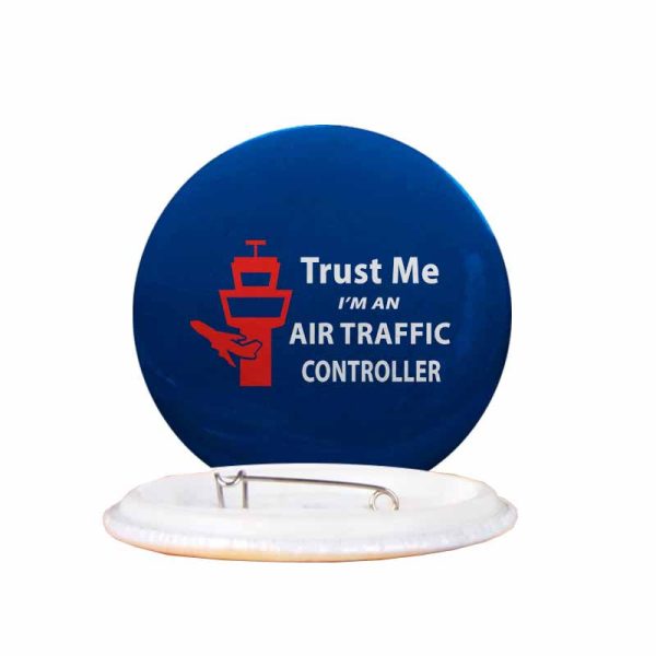 Trust Me I m an Air Traffic Controller Designed Pins Online Sale