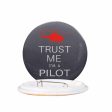 Trust Me I m a Pilot (Helicopter) Designed Pins For Cheap