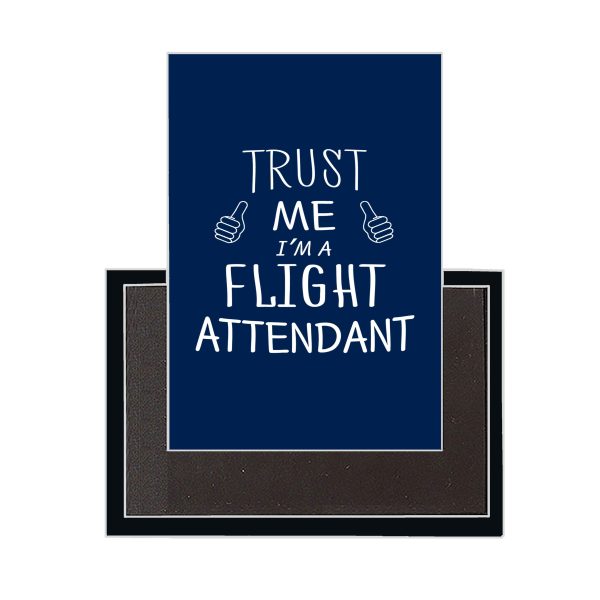 Trust Me I m a Flight Attendant Designed Magnets Fashion