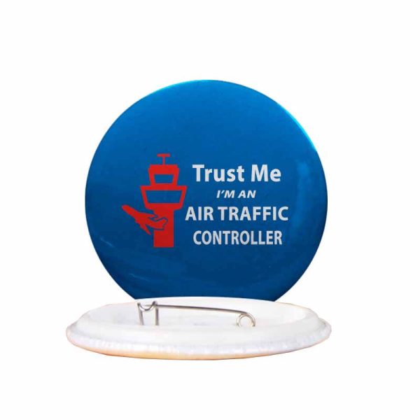 Trust Me I m an Air Traffic Controller Designed Pins Online Sale