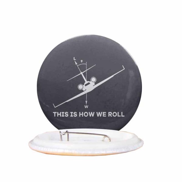 This is How We Roll Designed Pins Online Sale