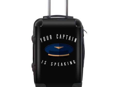 Your Captain Is Speaking Designed Cabin Size Luggages Fashion