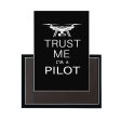 Trust Me I m a Pilot (Drone) Designed Magnets For Sale