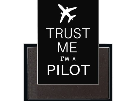 Trust Me I m a Pilot 2 Designed Magnets For Cheap