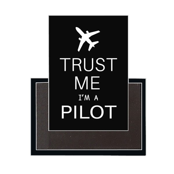 Trust Me I m a Pilot 2 Designed Magnets For Cheap