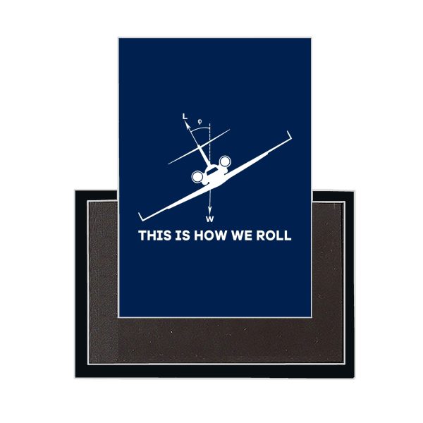 This is How We Roll Designed Magnets Online now