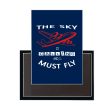 The Sky is Calling and I Must Fly Designed Magnets For Discount