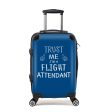 Trust Me I m a Flight Attendant Designed Cabin Size Luggages Fashion