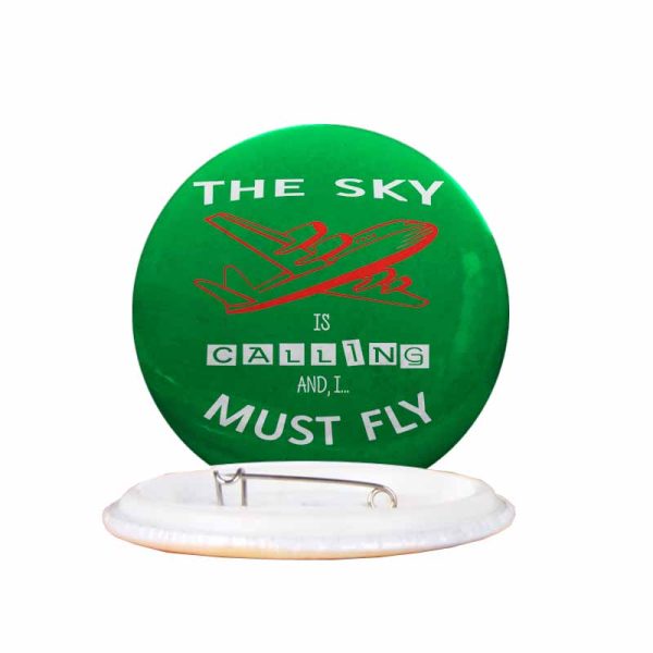 The Sky is Calling and I Must Fly Designed Pins Online Hot Sale