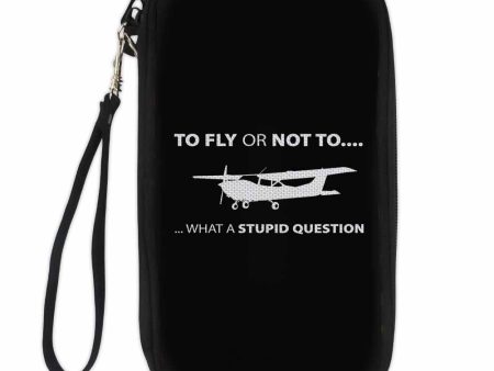 To Fly or Not To What a Stupid Question Designed Travel Cases & Wallets on Sale