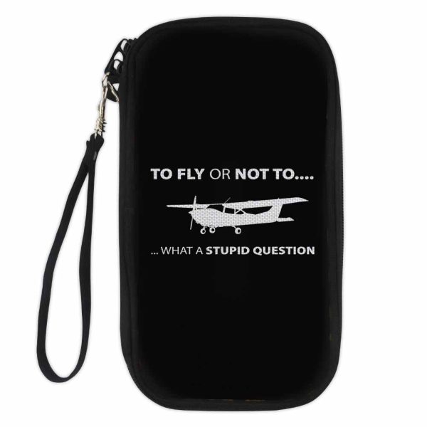 To Fly or Not To What a Stupid Question Designed Travel Cases & Wallets on Sale