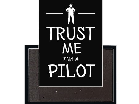 Trust Me I m a Pilot Designed Magnets Fashion