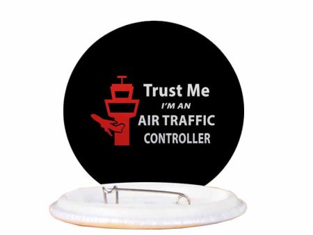 Trust Me I m an Air Traffic Controller Designed Pins Online Sale