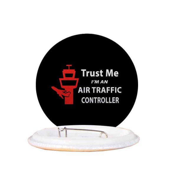 Trust Me I m an Air Traffic Controller Designed Pins Online Sale