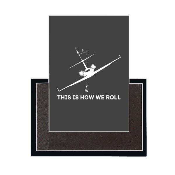 This is How We Roll Designed Magnets Online now