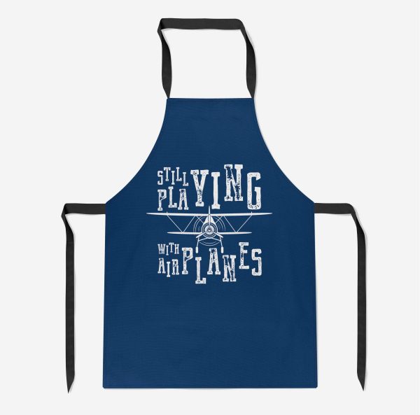 Still Playing With Airplanes Designed Kitchen Aprons For Sale