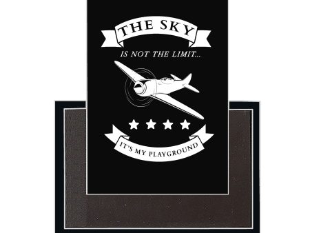 The Sky is not the limit, It s my playground Designed Magnets Fashion