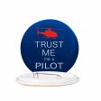 Trust Me I m a Pilot (Helicopter) Designed Pins For Cheap