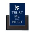 Trust Me I m a Pilot 2 Designed Magnets For Cheap