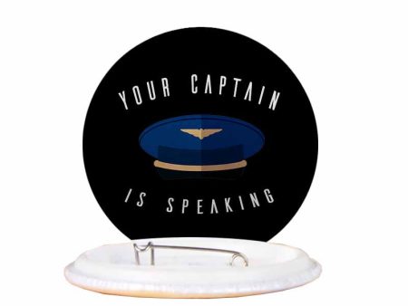 Your Captain Is Speaking Designed Pins Online now