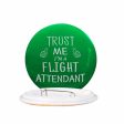 Trust Me I m a Flight Attendant Designed Pins Supply