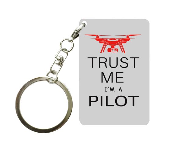 Trust Me I m a Pilot (Drone) Designed Key Chains Supply