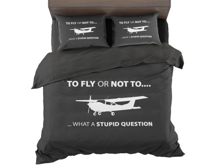 To Fly or Not To What a Stupid Question Designed Bedding Sets Supply