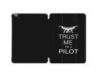 Trust Me I m a Pilot (Drone) Designed iPad Cases on Sale