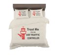 Trust Me I m an Air Traffic Controller Designed Bedding Sets Discount