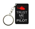 Trust Me I m a Pilot (Helicopter) Designed Key Chains Cheap