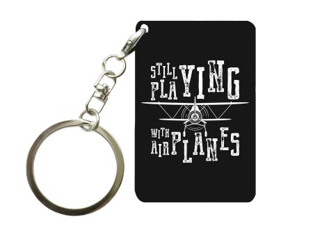 Still Playing With Airplanes Designed Key Chains Online Sale