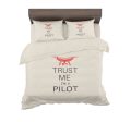 Trust Me I m a Pilot (Drone) Designed Bedding Sets Fashion