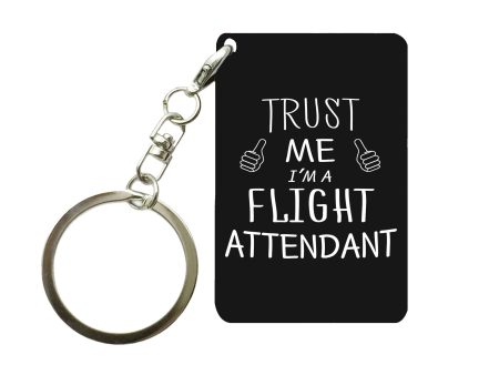 Trust Me I m a Flight Attendant Designed Key Chains Sale